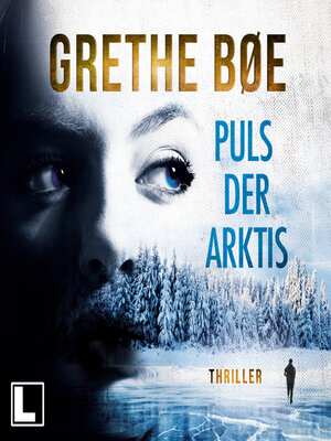 cover image of Der Puls der Arktis--Die Ylya-Nordahl-Reihe, Band 1 (ungekürzt)